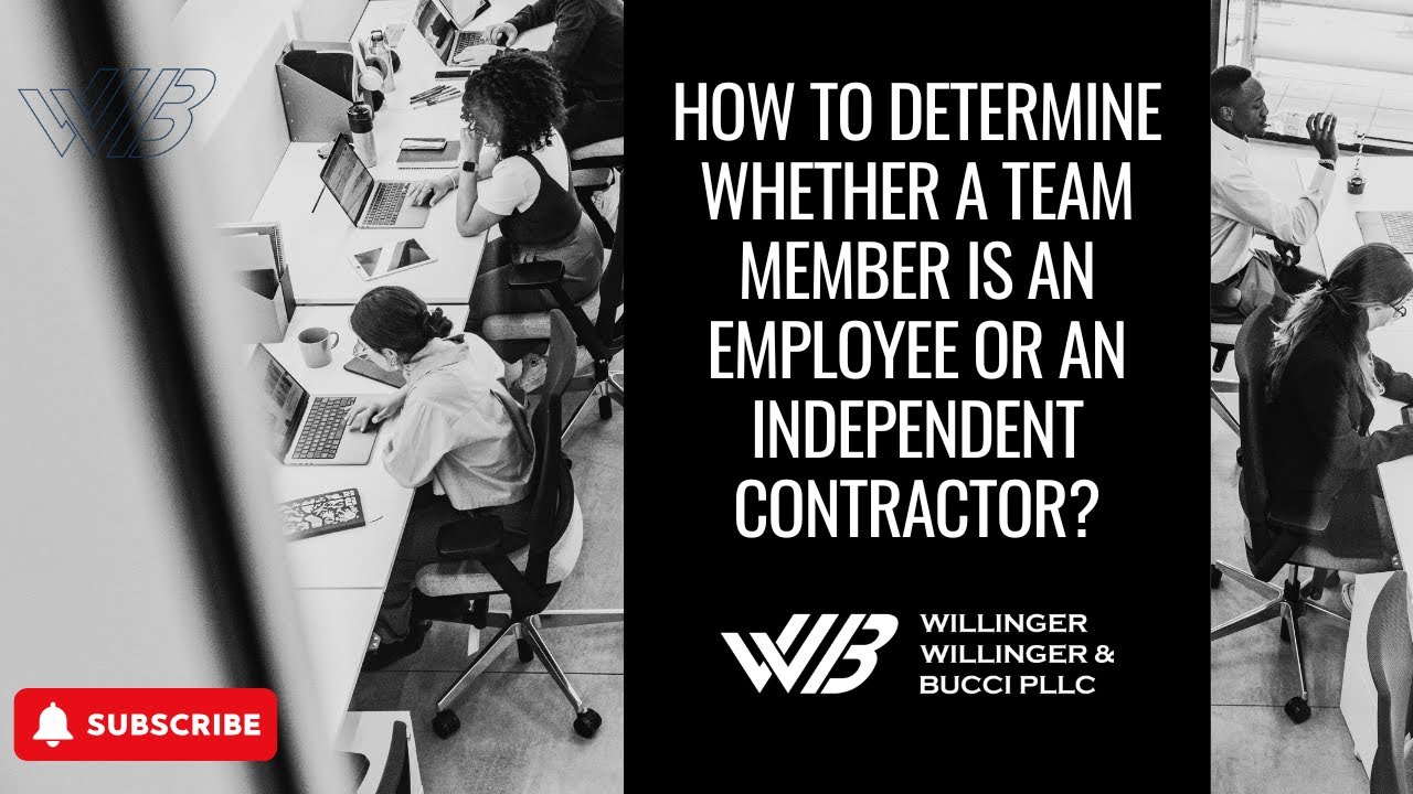 How to Determine Whether a Team Member is an Employee or an Independent Contractor?
